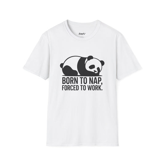 Born To Nap, Forced To Work T-Shirt - DwnReverie